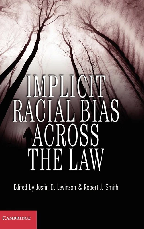 Implicit Racial Bias across the Law