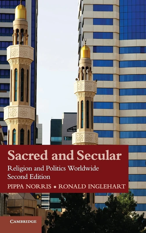 Sacred and Secular: Religion and Politics Worldwide (Cambridge Studies in Social Theory, Religion and Politics)