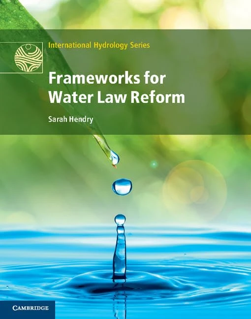 Frameworks for Water Law Reform (International Hydrology Series)