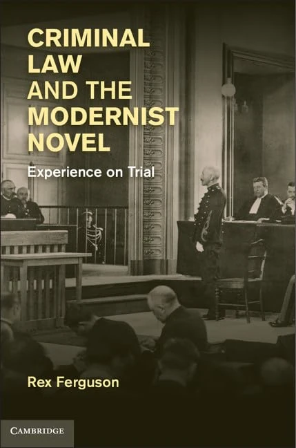 Criminal Law and the Modernist Novel: Experience on Trial - Image 1