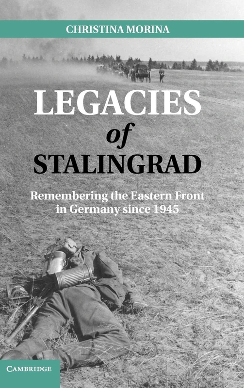 Legacies of Stalingrad: Remembering the Eastern Front in Germany since 1945 - Image 1