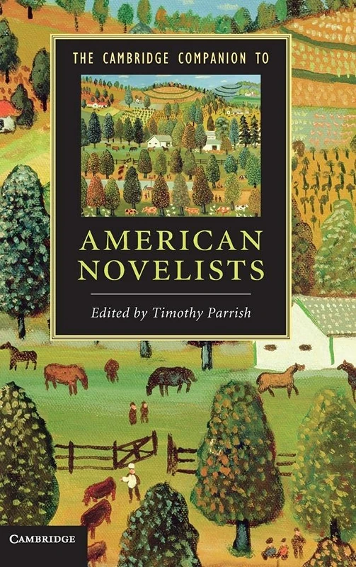 The Cambridge Companion to American Novelists (Cambridge Companions to Literature)