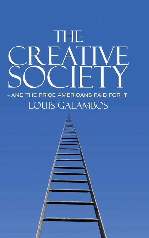 The Creative Society – and the Price Americans Paid for It