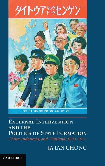 External Intervention and the Politics of State Formation: China, Indonesia, and Thailand, 1893–1952