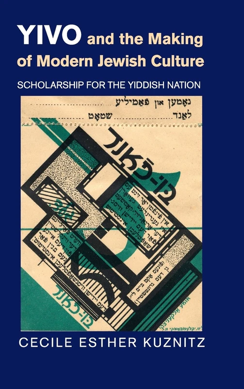 YIVO and the Making of Modern Jewish Culture: Scholarship for the Yiddish Nation