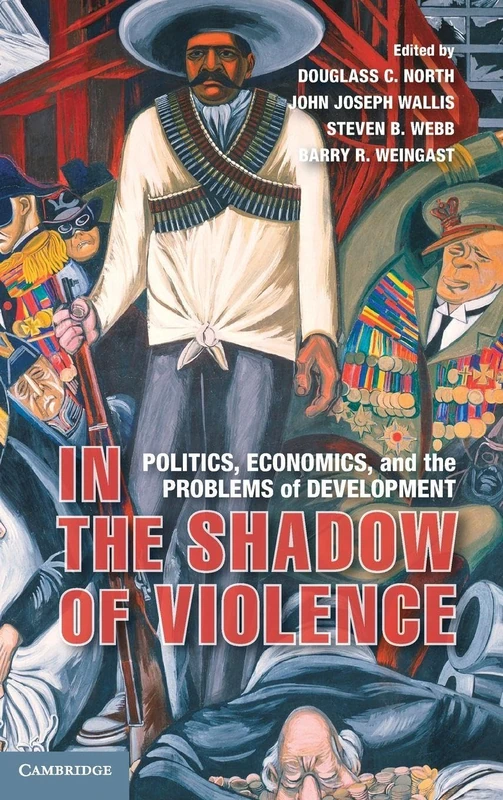 In the Shadow of Violence: Politics, Economics, and the Problems of Development