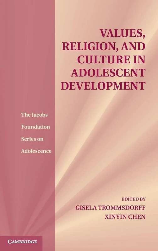 Values, Religion, and Culture in Adolescent Development (The Jacobs Foundation Series on Adolescence)