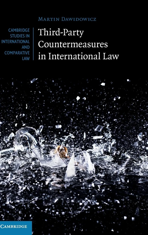Third-Party Countermeasures in International Law: 131 (Cambridge Studies in International and Comparative Law, Series Number 131)