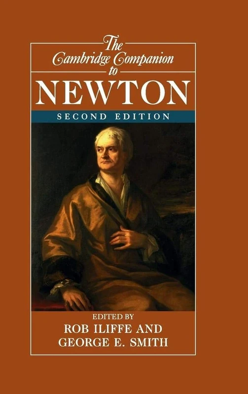 The Cambridge Companion to Newton (Cambridge Companions to Philosophy)