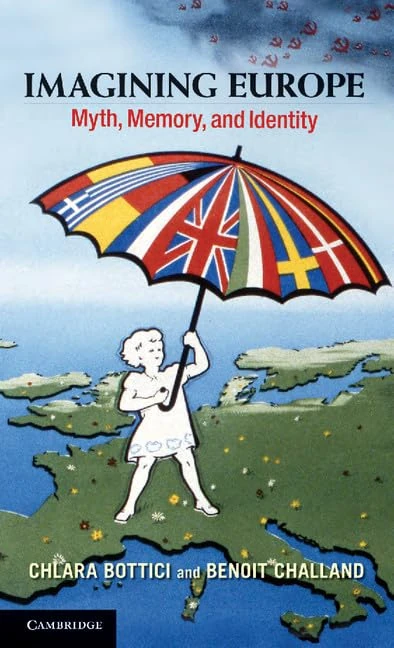 Imagining Europe: Myth, Memory, and Identity