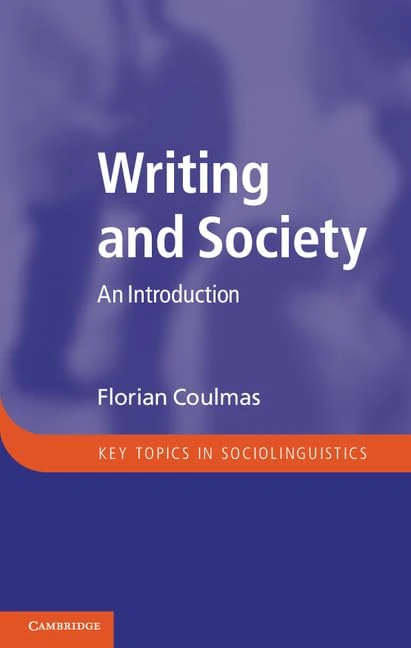 Writing and Society: An Introduction (Key Topics in Sociolinguistics)