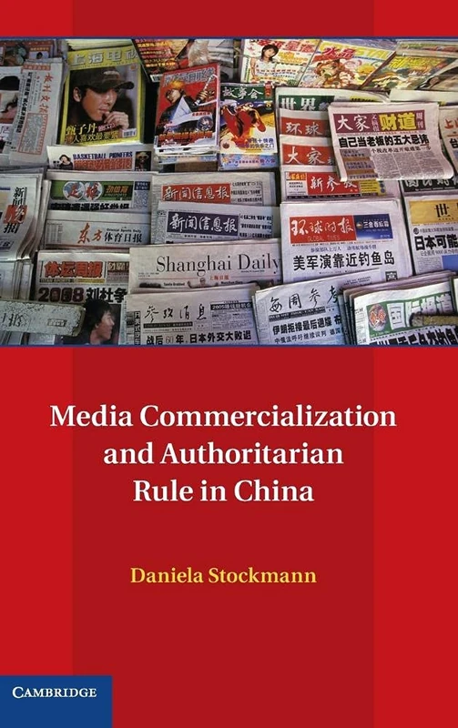 Media Commercialization and Authoritarian Rule in China (Communication, Society and Politics) - Image 1