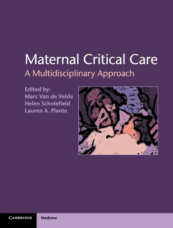 Maternal Critical Care: A Multidisciplinary Approach (Cambridge Medicine (Hardcover))