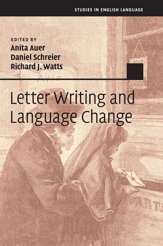 Letter Writing and Language Change (Studies in English Language)