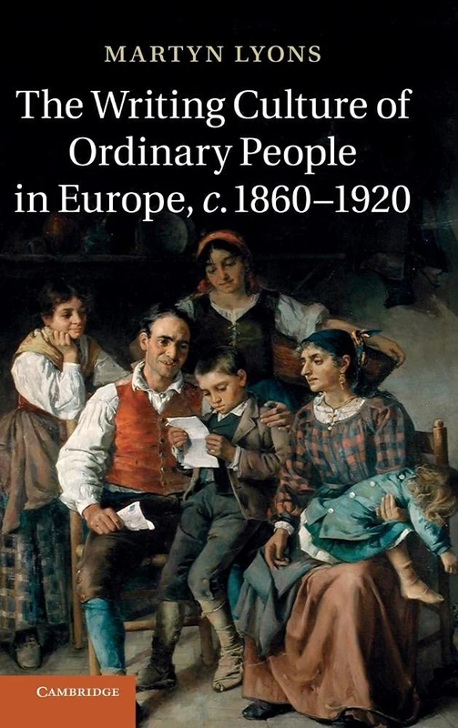 The Writing Culture of Ordinary People in Europe, c.1860–1920 - Image 1