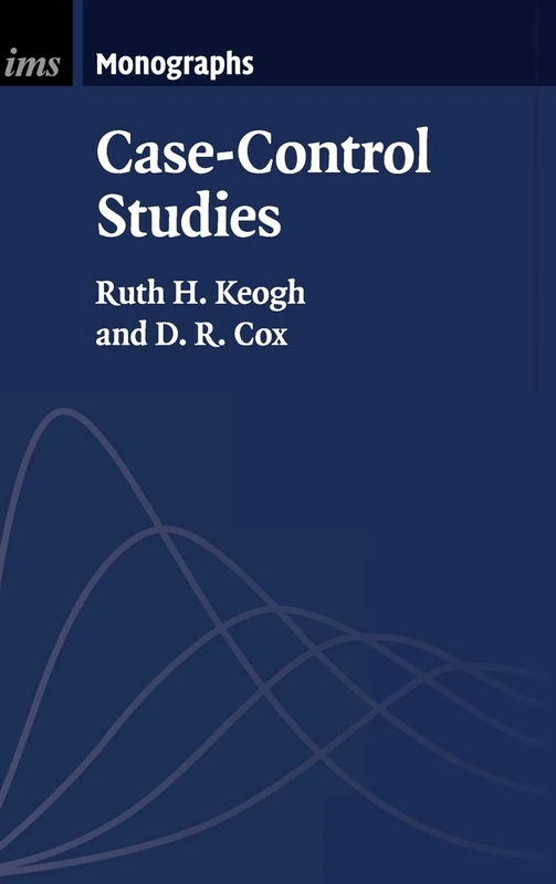 Case-Control Studies: 4 (Institute of Mathematical Statistics Monographs, Series Number 4)