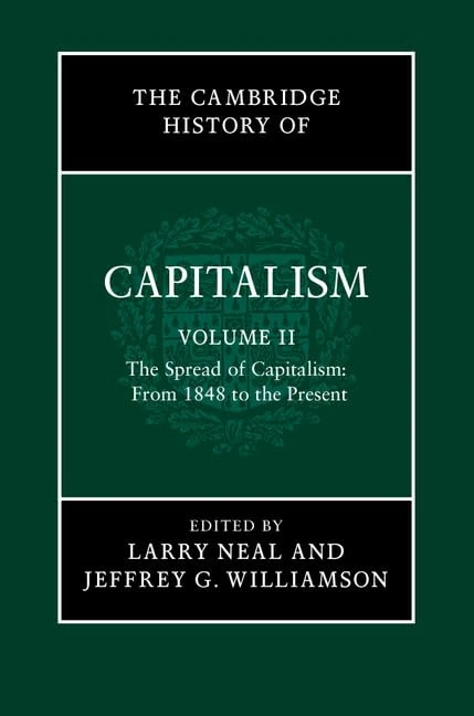 The Cambridge History of Capitalism: Volume 2 (The Cambridge History of Capitalism 2 Volume Hardback Set)