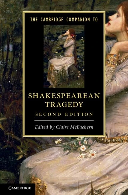 The Cambridge Companion to Shakespearean Tragedy (Cambridge Companions to Literature)
