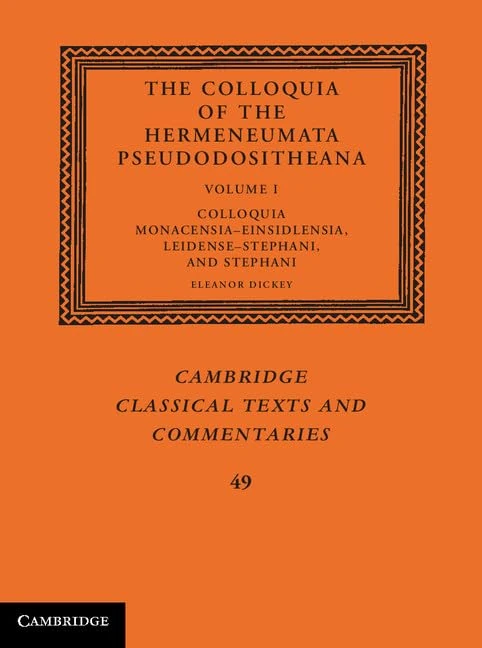 The Colloquia of the Hermeneumata Pseudodositheana: Volume 1 (Cambridge Classical Texts and Commentaries, Series Number 49) - Image 1