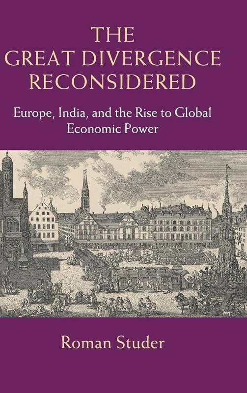 The Great Divergence Reconsidered: Europe, India, and the Rise to Global Economic Power - Image 1