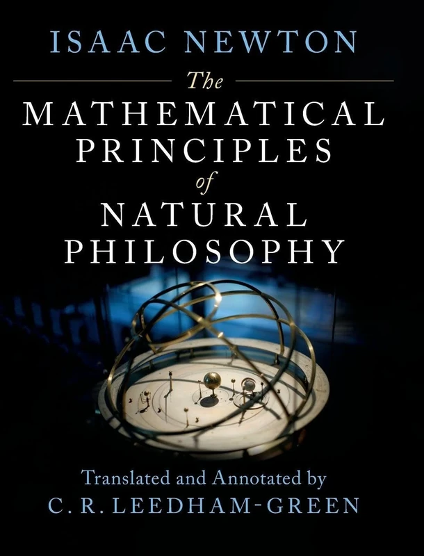 The Mathematical Principles of Natural Philosophy: An Annotated Translation of the Principia