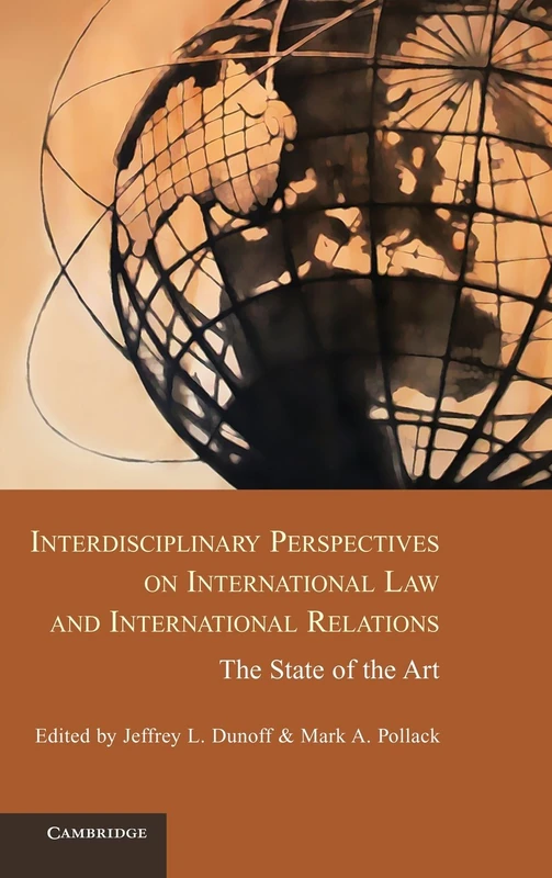 Interdisciplinary Perspectives on International Law and International Relations: The State of the Art