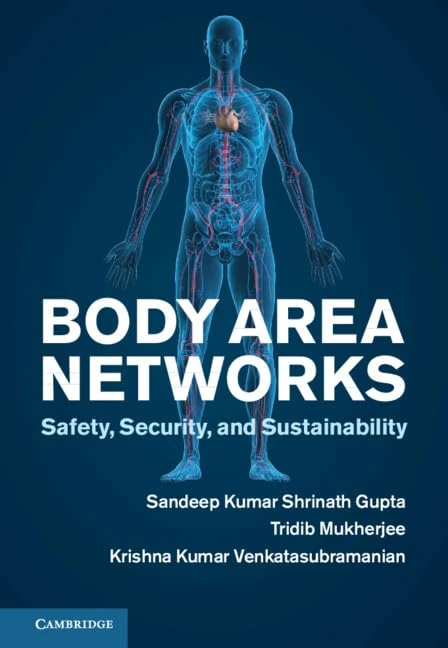 Body Area Networks: Safety, Security, and Sustainability