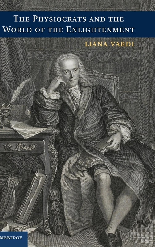 The Physiocrats and the World of the Enlightenment