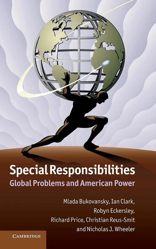 Special Responsibilities: Global Problems and American Power