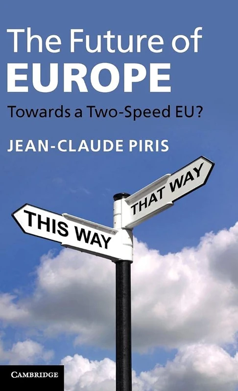 The Future of Europe: Towards a Two-Speed EU?