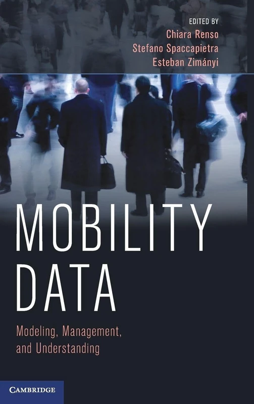 Mobility Data: Modeling, Management, and Understanding