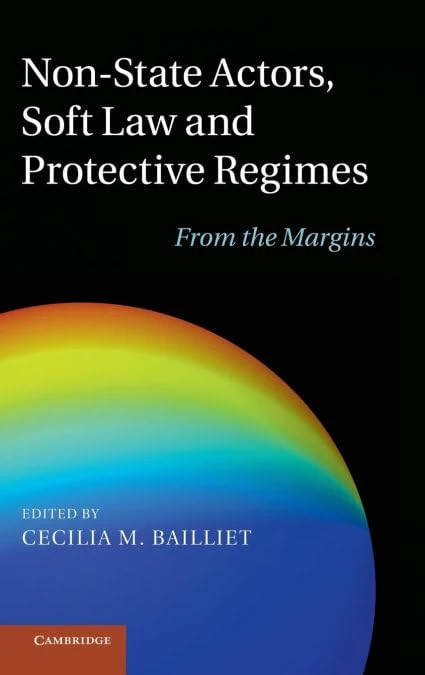 Non-State Actors, Soft Law and Protective Regimes: From the Margins
