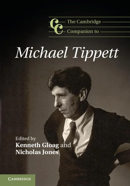 The Cambridge Companion to Michael Tippett: Cambridge Companions to Music