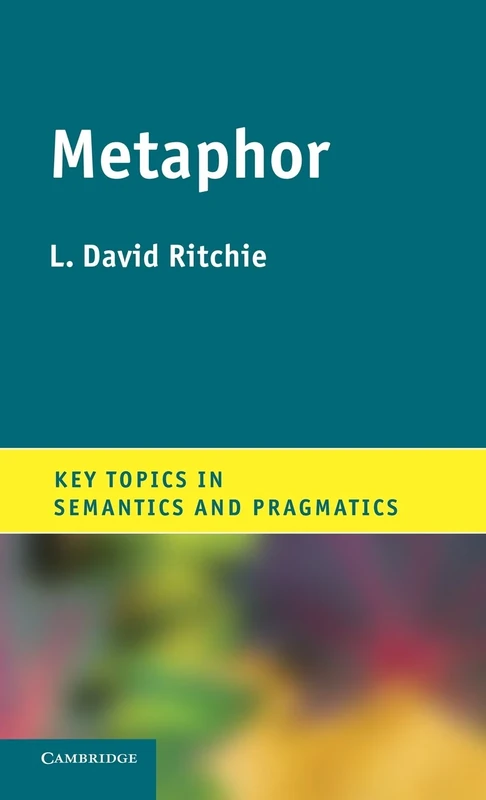 Metaphor (Key Topics in Semantics and Pragmatics)
