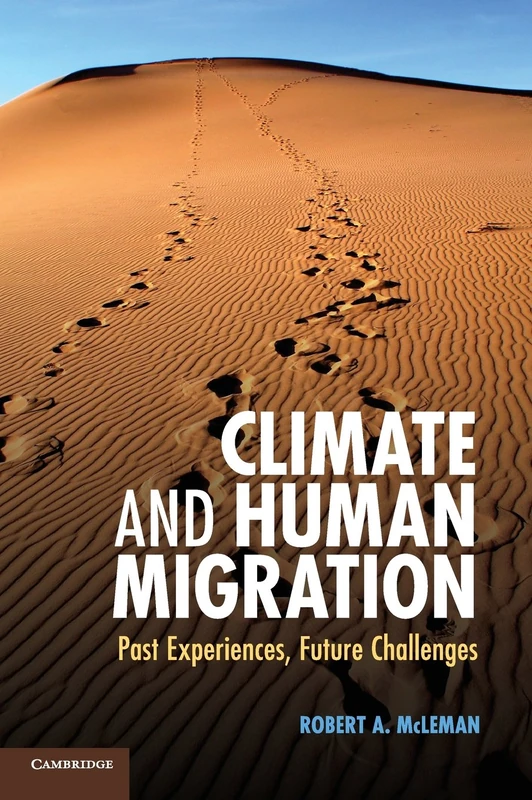 Climate and Human Migration: Past Experiences, Future Challenges