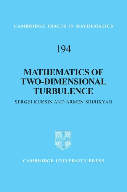 Mathematics of Two-Dimensional Turbulence: 194 (Cambridge Tracts in Mathematics, Series Number 194)