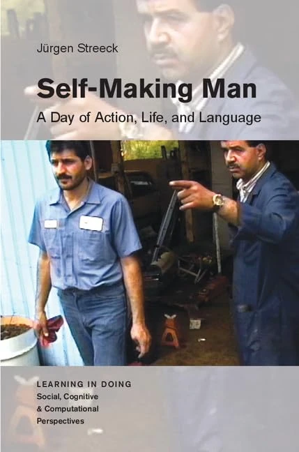 Self-Making Man: A Day of Action, Life, and Language (Learning in Doing: Social, Cognitive and Computational Perspectives) - Image 1