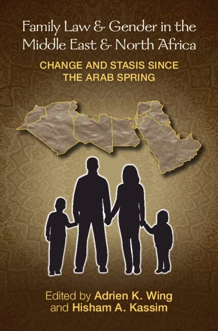 Family Law and Gender in the Middle East and North Africa: Change and Stasis since the Arab Spring