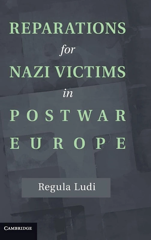Reparations for Nazi Victims in Postwar Europe