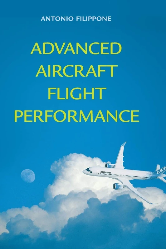 Advanced Aircraft Flight Performance: 34 (Cambridge Aerospace Series, Series Number 34)