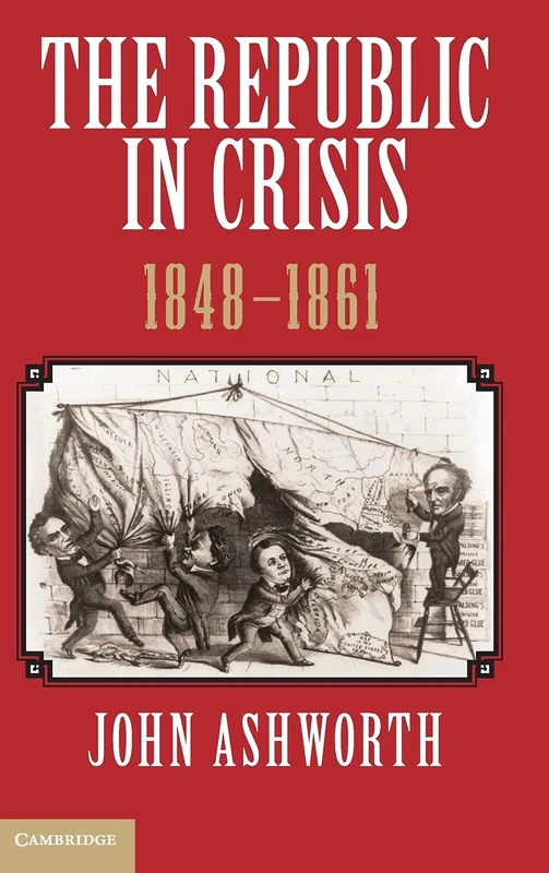 The Republic in Crisis, 1848–1861