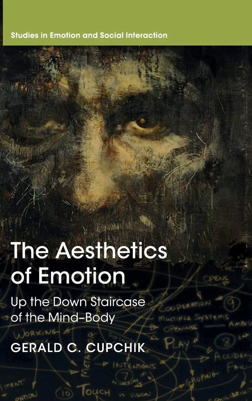 The Aesthetics of Emotion: Up the Down Staircase of the Mind-Body (Studies in Emotion and Social Interaction) - Image 1