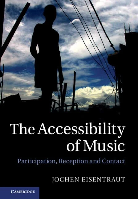 The Accessibility of Music: Participation, Reception, and Contact