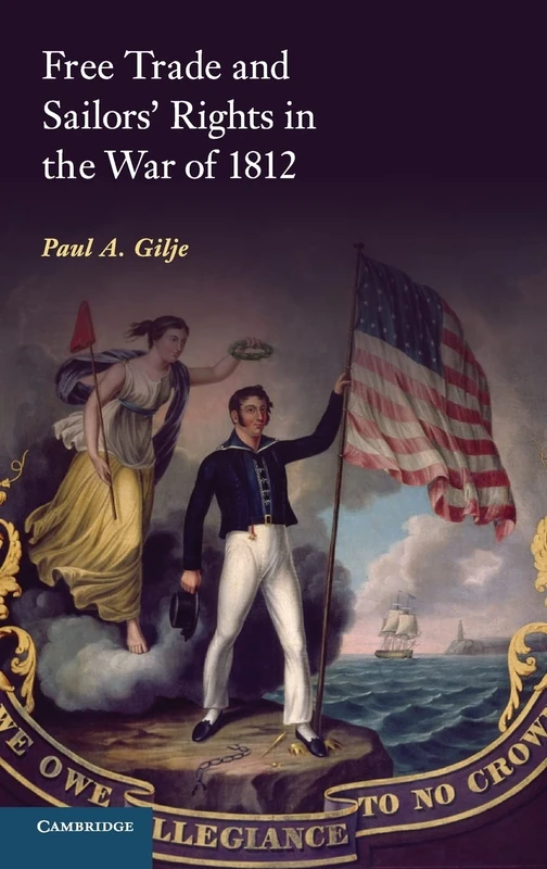 Free Trade and Sailors' Rights in the War of 1812 - Image 1