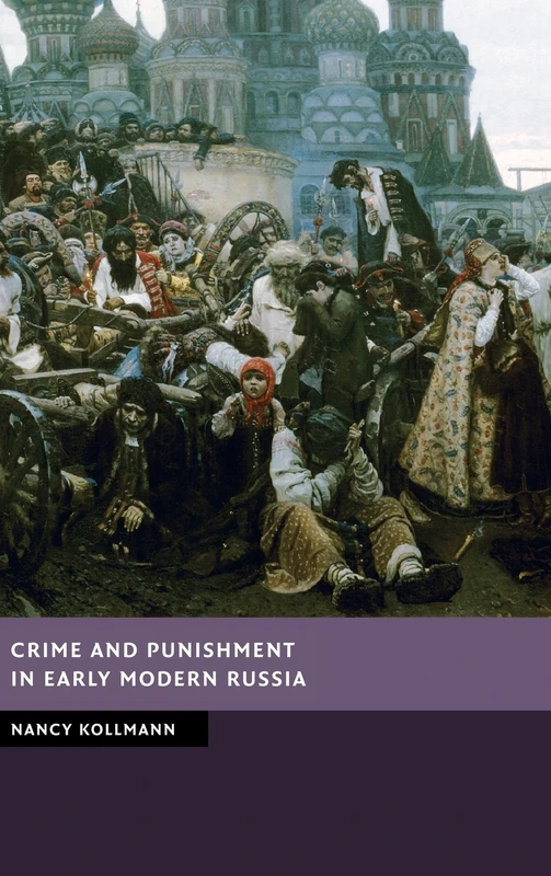 Crime and Punishment in Early Modern Russia (New Studies in European History)