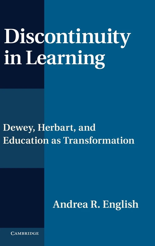 Discontinuity in Learning: Dewey, Herbart and Education as Transformation - Image 1