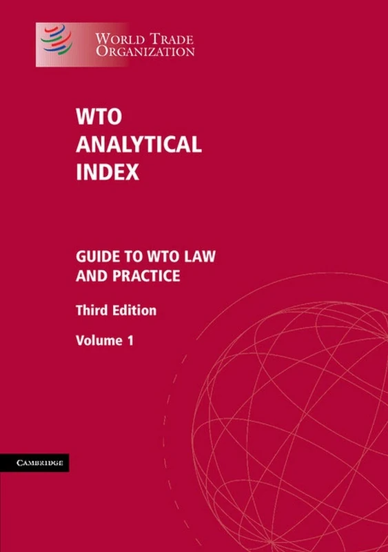 WTO Analytical Index 2 Volume Set: Guide to WTO Law and Practice