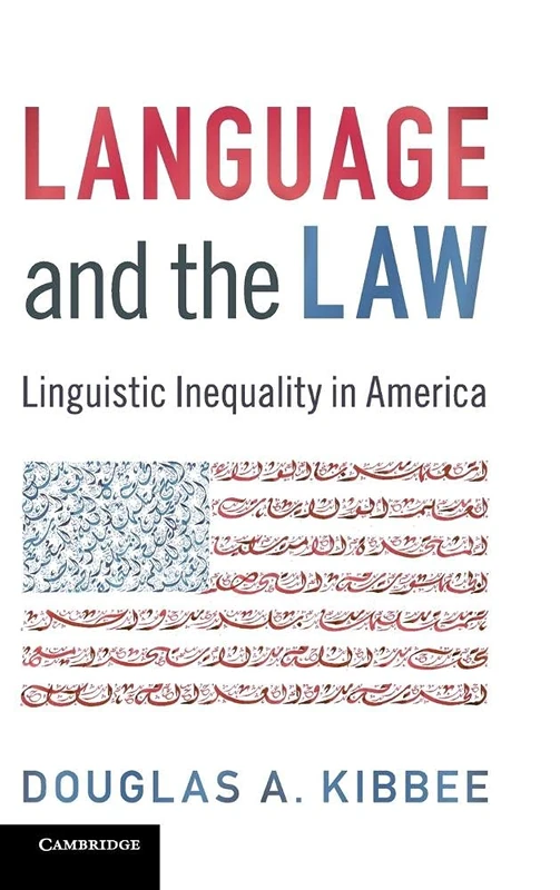 Language and the Law: Linguistic Inequality in America - Image 1