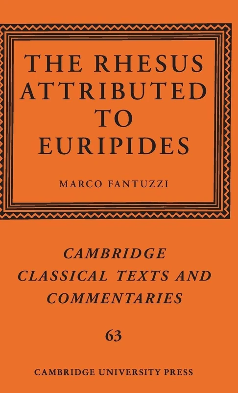 The Rhesus Attributed to Euripides: Series Number 63 (Cambridge Classical Texts and Commentaries, Series Number 63) - Image 1
