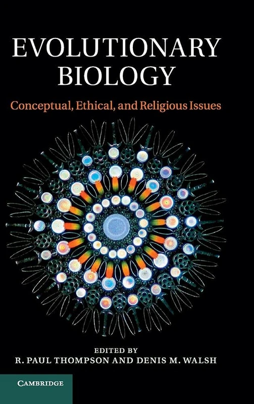 Evolutionary Biology: Conceptual, Ethical, and Religious Issues